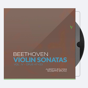 Alberto Bologni & Giuseppe Bruno – Beethoven Violin Sonatas, Vol. 4 – Opp. 47 & 23 (2020) [Hi-Res]