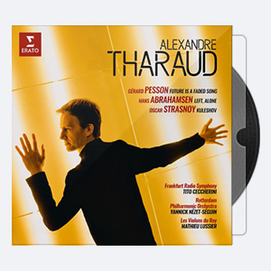 Alexandre Tharaud – Pesson, Abrahamsen & Strasnoy – Piano Concertos (2020) [Hi-Res]