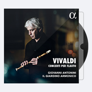 Giovani Antonini, Il Giardino Armonico – Vivaldi – Concerti per flauto (2020) [Hi-Res]