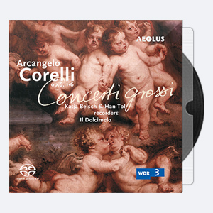 Il Dolcimelo – Arcangelo Corelli Concerti grossi, Op. 6 2020 Hi-Res 24bits – 96.0kHz