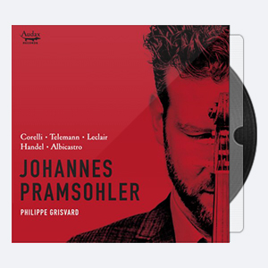 Johannes Pramsohler – Corelli Telemann Leclair Handel Albicastro Violin Sonatas 2014 Hi-Res 24bits – 96.0kHz