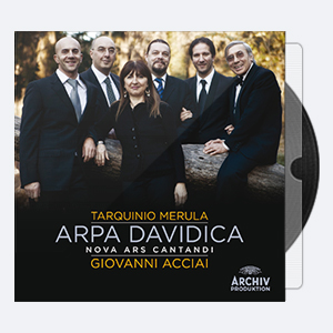 Nova Ars Cantandi & Giovanni Acciai – Merula Arpa Davidica. Salmi e messa concertata op.XVI (1640) (2015) [Hi-Res]