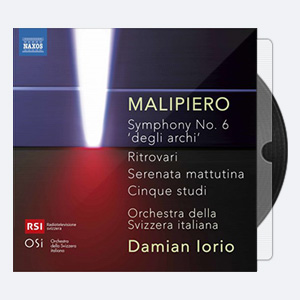 Orchestra della Svizzera Italiana feat. Damian Iorio – Malipiero Orchestral Works 2020 Hi-Res 24bits – 96.0kHz