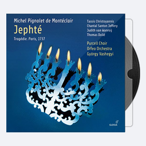 Tassis Christoyannis, Chantal Santon, Orfeo Orchestra & Gyorgy Vashegyi – Montéclair – Jephté (2020) [Hi-Res]
