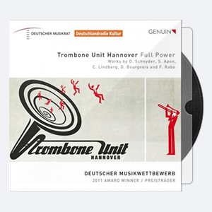 Trombone Unit Hannover – Full Power Werke von D. Schnyder, S. Apon, C. Lindberg, D. Bourgeois und F. Rabe (2013) [Hi-Res]