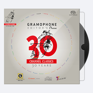 VA – Channel Classics 30th Anniversary Album – Gramophone Editor’s Choices (2020) [Hi-Res]