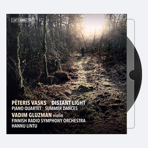 Vadim Gluzman, The Finnish Radio Symphony Orchestra & Hannu Lintu – Pēteris Vasks Distant Light, Piano Quartet & Summer Dances (2020) [Hi-Res]