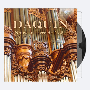 Adriano Falcioni – Daquin Complete Livre de Noels 2017 Hi-Res 24bits – 96.0kHz.rar