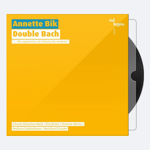 Annette Bik – Double Bach (2018) [Hi-Res].rar