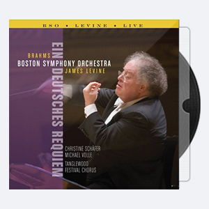 Boston Symphony Orchestra, James Levine – Brahms Ein Deutsches Requiem (2015) Hi-Res.rar
