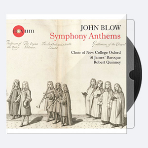 Choir of New College Oxford, Jacob Clayden, Robert Quinney – John Blow Symphony Anthems (2016) [Hi-Res].rar