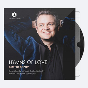 Dmytro Popov Deutsches Symphonie-Orchester Berlin Mikhail Simonyan – Hymns of Love 2020 Hi-Res 24bits – 96.0kHz.rar