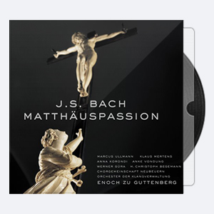 Enoch zu Guttenberg, KlangVerwaltung Orchestra, Neubeuern Choral Society, Klaus Mertens – Bach Matthauspassion (2003) [Hi-Res].rar