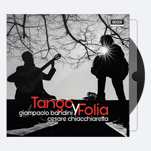 Giampaolo Bandini Cesare Chiacchiaretta – Tango y Folia 2020 Hi-Res 24bits – 96.0kHz.rar