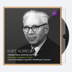 Gustav Frielinghaus – Kurt Albrecht Chamber Music and Orchestral Works 2020 Hi-Res 24bits – 96.0kHz.rar