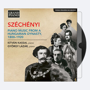 Istvan Kassai & Gy rgy Lázár – Széchényi Piano Music from a Hungarian Dynasty, 1800-1920 (2018) [Hi-Res].rar