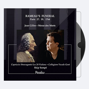Jean Gilles Messe des Morts – Rameau’s Funeral Paris 27. IX. 1764 2014 Hi-Res 24bits – 96.0kHz.rar