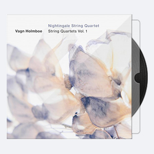 Nightingale String Quartet – Holmboe String Quartets Vol. 1 2021 Hi-Res 24bits – 192.0kHz.rar