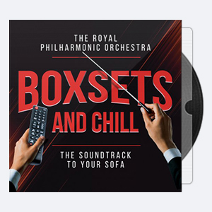 Royal Philharmonic Orchestra – Boxsets and Chill 2021 Hi-Res 24bits – 96.0kHz.rar