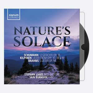 Stephan Loges & Iain Burnside – Nature’s Solace Lieder by Schumann, Kilpinen & Brahms (2018) [Hi-Res].rar