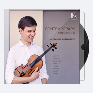 Alejandro Bustamante – Contemporary Spanish Violin (2018) [Hi-Res]