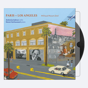 Ambroise Aubrun Steven Vanhauwaert – Paris Los Angeles Milhaud Mozart Zeisl 2020 Hi-Res 24bits – 96.0kHz