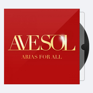 Ave Sol – Arias for All 2017 Hi-Res