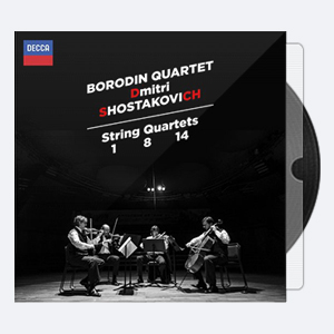 Borodin Quartet – Shostakovich String Quartets Nos. 1 8 14 2015 Hi-Res 24bits – 96.0kHz