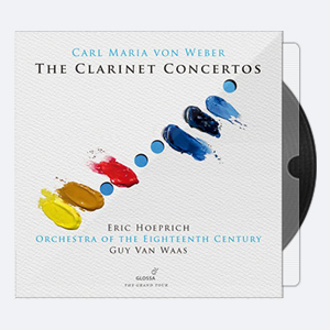 Eric Hoeprich Orchestra of the Eighteenth Century – Weber Kurpinski Clarinet Concertos 2020 Hi-Res 24bits – 96.0kHz