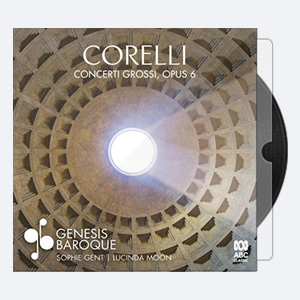 Genesis Baroque – Corelli Concerti Grossi Opus 6 (2020) [Hi-Res]