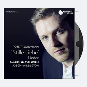 Joseph Middleton Samuel Hasselhorn – Schumann Stille Liebe 2020 Hi-Res 24bits – 96.0kHz