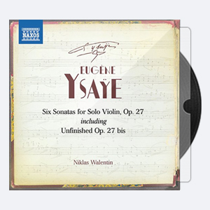 Niklas Walentin – Ysa e 6 Violin Sonatas, Op 27 Hi-Res