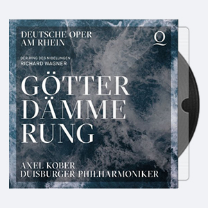 Duisburger Philharmoniker & Axel Kober – Richard Wagner Goetterdaemmerung (2020) [Hi-Res]