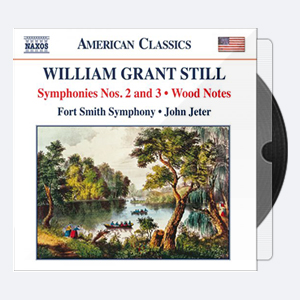 Fort Smith Symphony John Jeter – William Grant Still Symphonies Nos. 2 3 Wood Notes 2011 Hi-Res 24bits – 96.0kHz