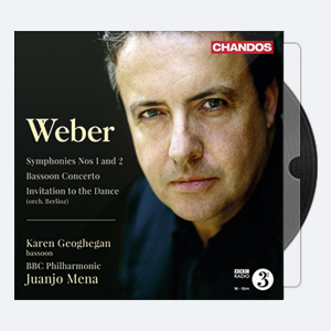 Karen Geoghegan, Juanjo Mena, BBC Philharmonic Orchestra – Weber Symphonies No 1 & 2, Bassoon Concerto (2012) [Hi-Res]