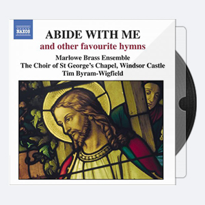 Marlowe Brass Ensemble, The Choir of St George’s Chapel, Windsor, Tim Byram-Wigfield – Abide With Me And Other Favourite Hymns (2005) [Hi-Res]