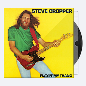 1981. Steve Cropper – Playin My Thang (2018) [24-192]