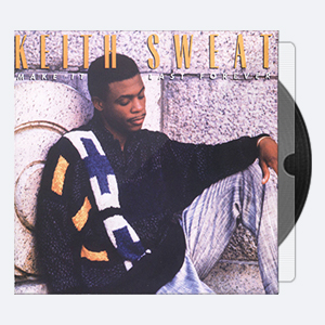 1987. Keith Sweat – Make It Last Forever (2016) [24-192]
