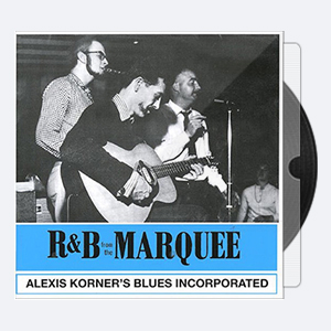 Alexis Korner’s Blues Incorporated – 2020 – R&B From The Marquee (FLAC)