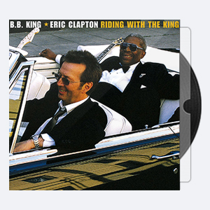 B.B. King & Eric Clapton – Riding with the King (Deluxe Edition) (2020)