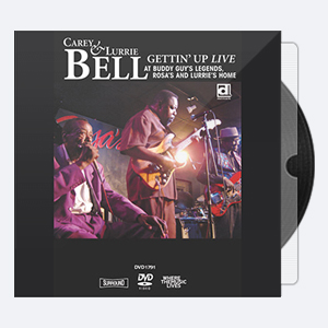 Carey & Lurrie Bell – Gettin’ Up Live (2007) [24-44,1]