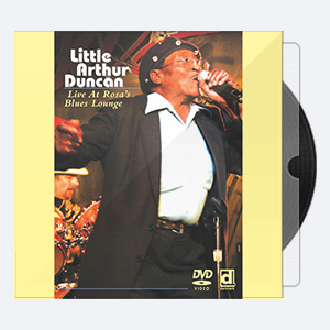 Little Arthur Duncan – Live at Rosa’s Blues Lounge (2007) [24-44,1]