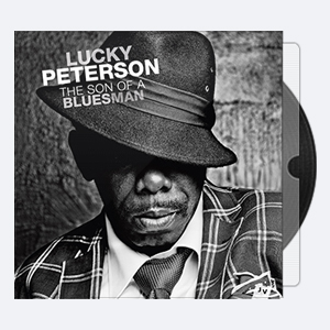 Lucky Peterson – The Son Of A Bluesman (2014 24-44.1)