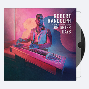 Robert Randolph & the Family Band – Brighter Days – 2019 (24-96)