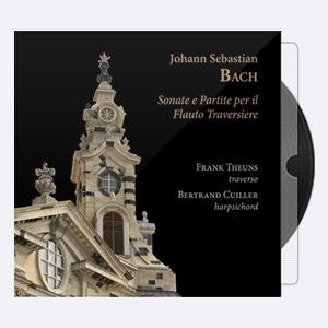 Frank Theuns & Bertrand Cuiller – Johann Sebastian Bach Sonate e partite per il flauto traversiere (2021) [Hi-Res]