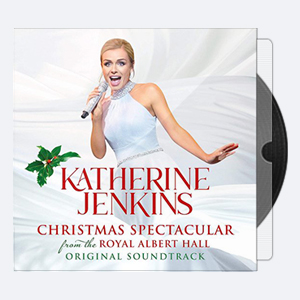 Katherine Jenkins – Katherine Jenkins Christmas Spectacular – Live From The Royal Albert Hall (Original Motion Picture Soundtrack) (2020) [Hi-Res]