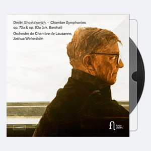 Orchestre de Chambre de Lausanne & Joshua Weilerstein – Shostakovich Chamber Symphony Op. 73a & Op. 83a (Arr. by Rudolf Barshai) (2021) [Hi-Res]