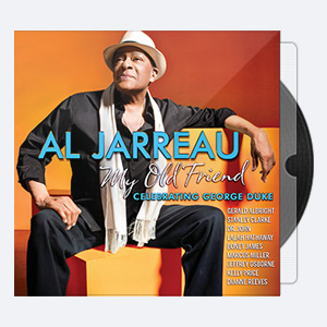 Al Jarreau – My Old Friend – Celebrating George Duke (2014) [FLAC 24]