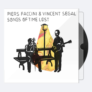 Piers Faccini & Vincent Segal – Songs of Time Lost (2019) [24-48]