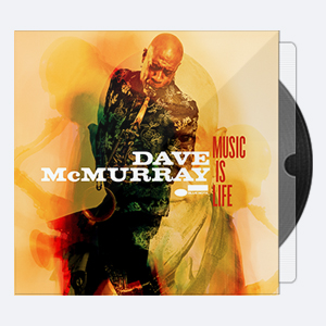 2018. Dave McMurray – Music Is Life [24-48]